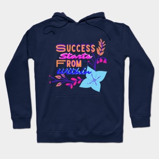 Success starts from within Hoodie